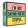 I'm Not Saying You're Stupid Adult Trivia Party Game