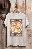 Giddy Up Buttercup Western Graphic T-Shirt