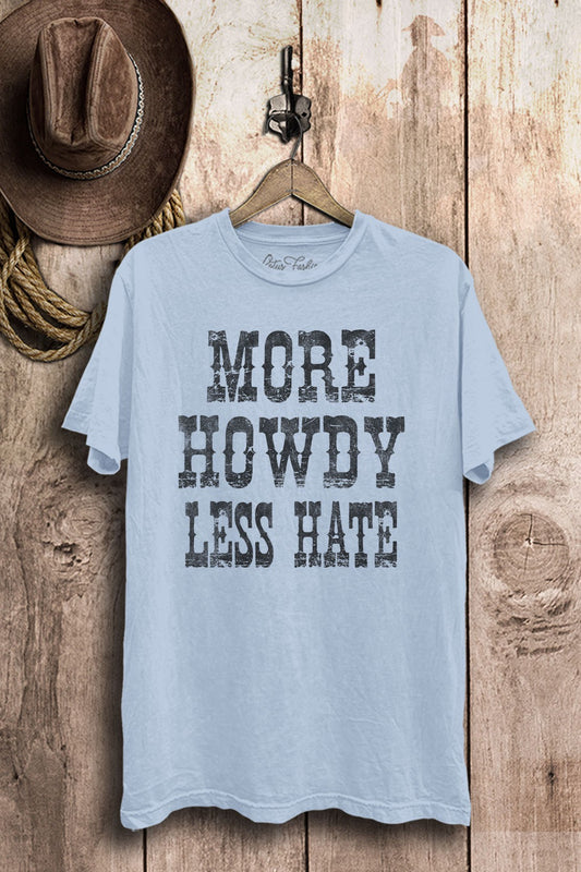 More Howdy Less Hate Western Graphic T-Shirt