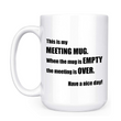 This is My Meeting Mug Coffee Tea Cup