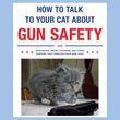 How to Talk to Your Cat About Gun Safety Book