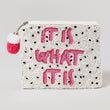 IT IS WHAT IT IS Beaded Storage Money Coin Pouch